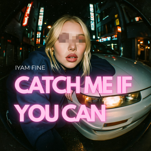 Catch Me If You Can (Speed Garage)