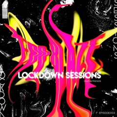 LOCKDOWN SESSIONS 002 [Edd Blaze Guestmix]