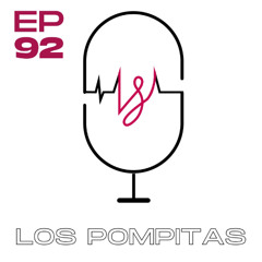 Ep 92 Los Pompitas
