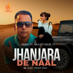 Jhanjara De Naal | New Punjabi Song 2024 | ARaaj ft. Navjot Kaur | Hukam