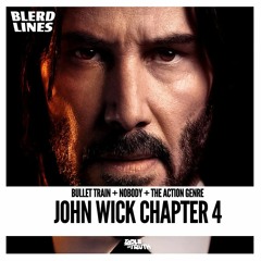 Blerdlines Review: John Wick 4