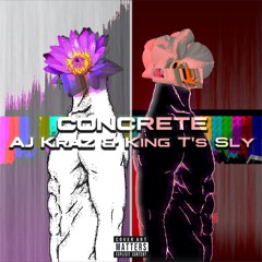 Concrete Feat. King T's Sly
