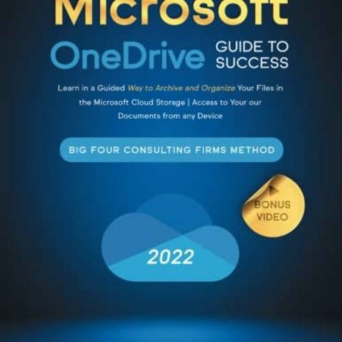 Stream = Microsoft OneDrive Guide to Success, Learn in a Guided Way to Archive and Organize