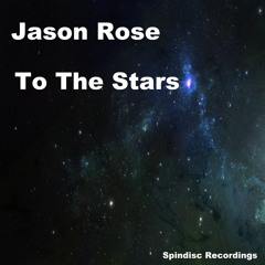 Jason Rose - To The Stars / HOUSE MUSIC- 122bpm/ Jason Rose