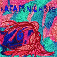 Katatonic Hope