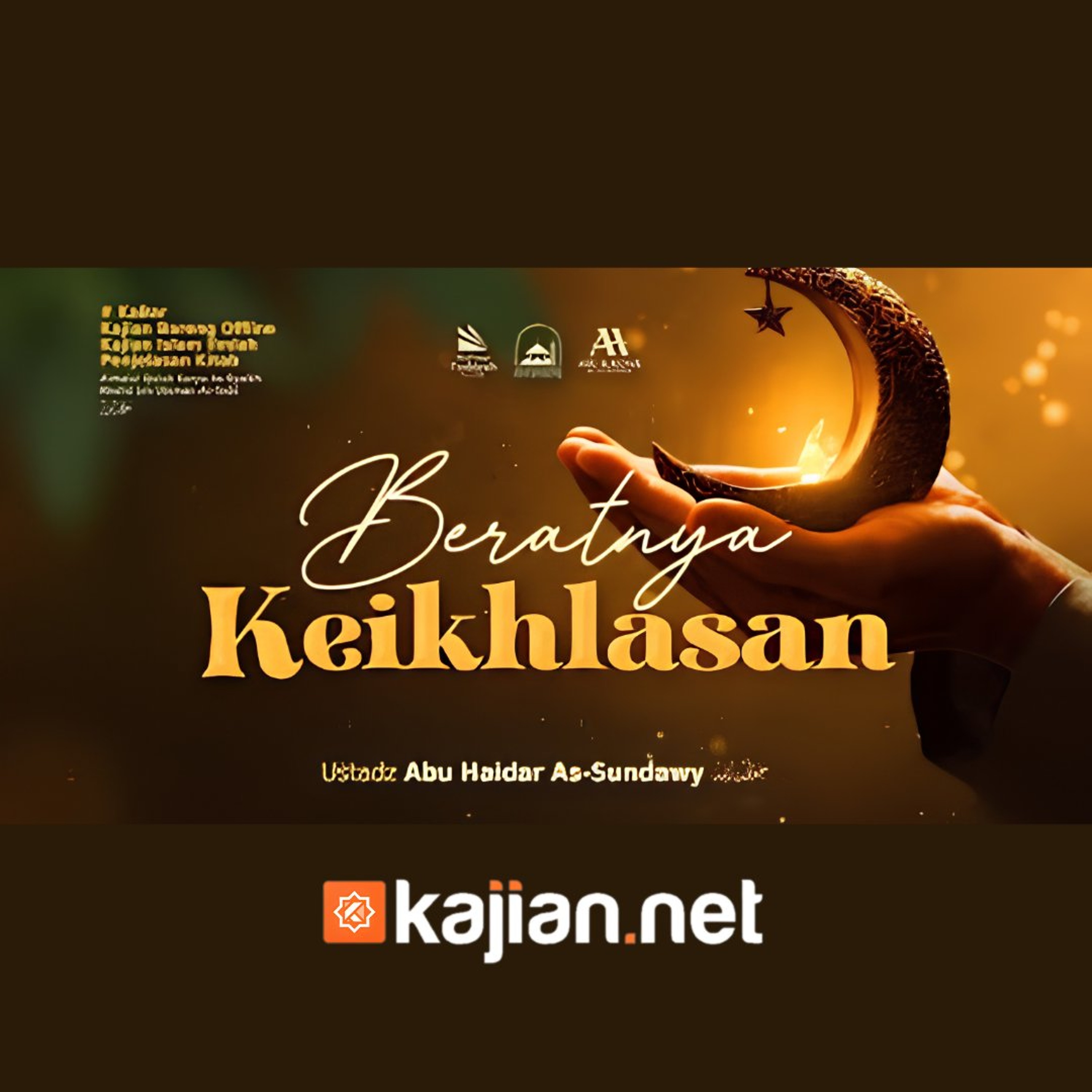 Bab Ikhlas: Beratnya Keikhlasan (Mendalami Amalan Hati) - Ustadz Abu Haidar As-Sundawy حفظه الله episode artwork