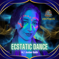 Ecstatic Dance w/ Amber Keith