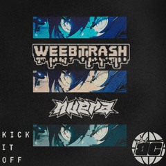 WeebTrash & Nuera - Kick It Off (Original Mix)