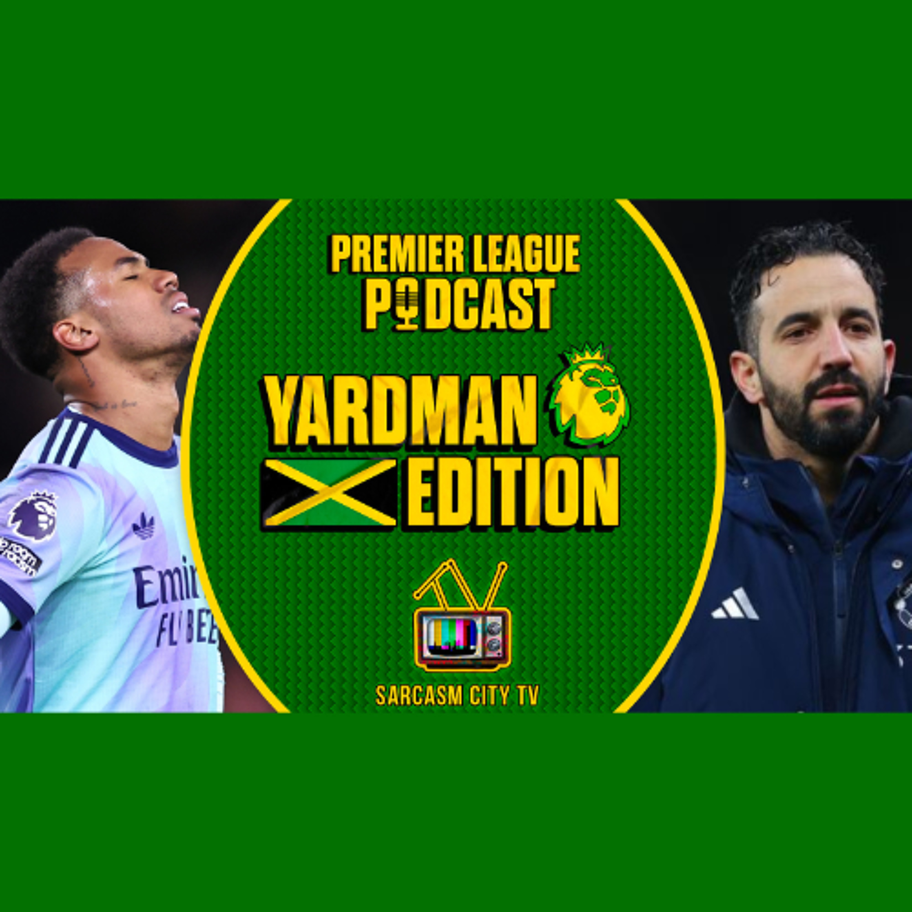 ARSENAL 13 POINTS BEHIND LIVERPOOL, AMORIM MUST WIN FA CUP TIE - Premier League Pod - YARDMAN POD episode artwork