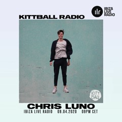 Chris Luno @ Kittball Radio Show x Ibiza Live Radio 09.04.2020