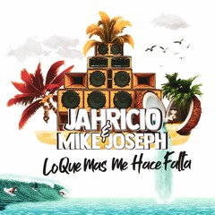 Lo Que Mas Me Hace Falta Ft Mike Joseph(Tonight Riddim)