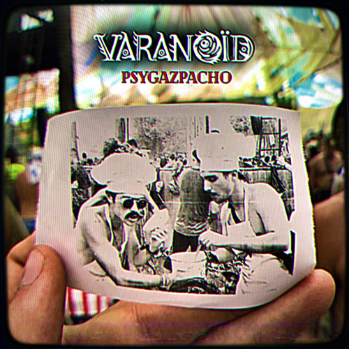 VARANOÏD - Psygazpacho