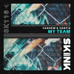 CASHEW & Vantiz - My Team