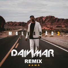 Xamã - Malvadão 3 (Daivimar Remix)Free Download