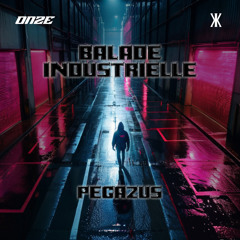 PREMIERE : Pegazus - Balade Industrielle