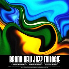 Brand New Jazz Trilogie