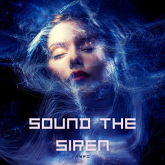 Sound The Siren - PYRO(FREE DOWNLOAD)