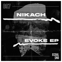 NikaCh - Evoke EP [ECOUL097]