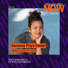 Nonprofits Now Leading Today Podcast with Stacy Palmer and Vanessa Priya Daniel