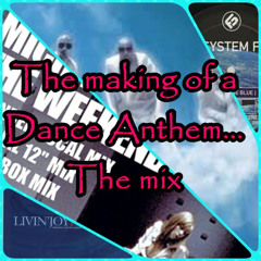 The Making of a Dance Anthem.... The Mix with all the links !
