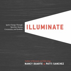 Book Illuminate: Ignite Change Through Speeches, Stories, Ceremonies, and Symbols