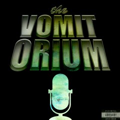 The Vomitorium Epsidoe 186 - A three way splat