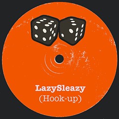 LazySleazy (Hook-up)