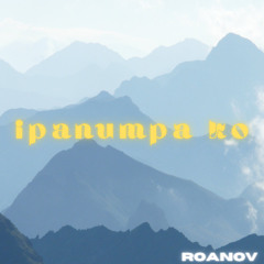 Oh! Caraga - Ipanumpa Ko | Roanov Covers