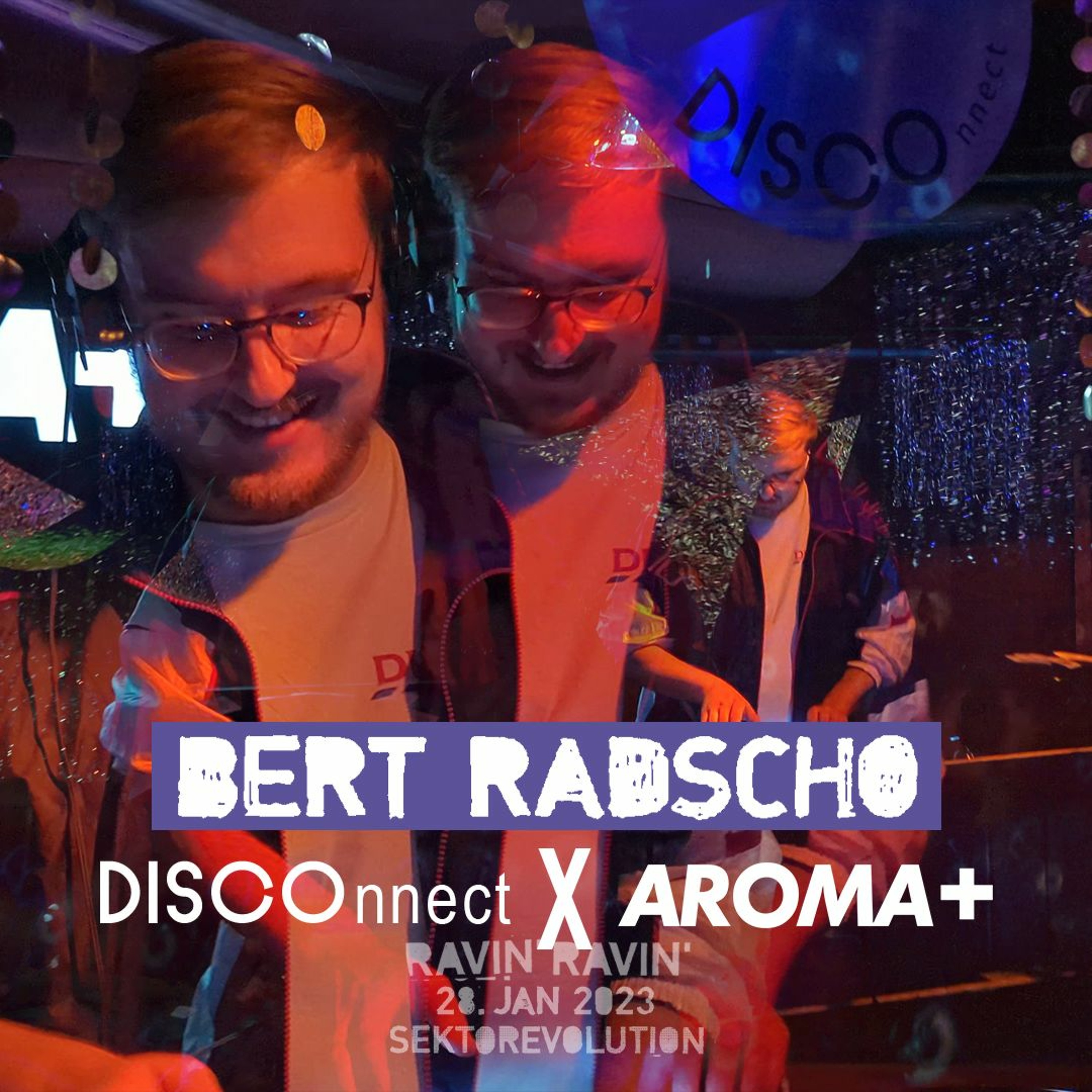 Bert Radscho @ DISCOnnect X Aroma+ | 28.1.23 Sektor Evolution episode artwork