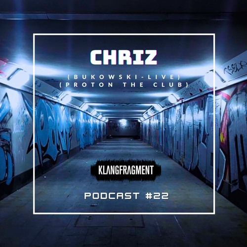 Klangfragment Podcast #22 - Chriz