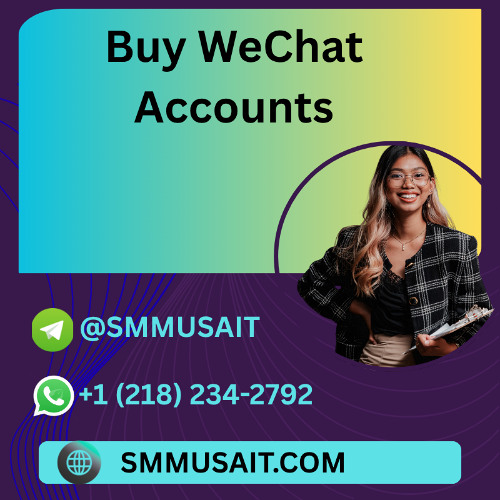 Best 12 Understanding WeChat Account Acquisition