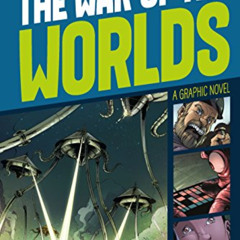 free EPUB 💔 The War of the Worlds (Graphic Revolve: Common Core Editions) by  H.G. W