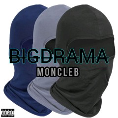 MONCLEB_Big Drama_[prod.by JBS]
