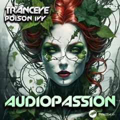 TrancEye - Poison Ivy | Audiopassion - AP002