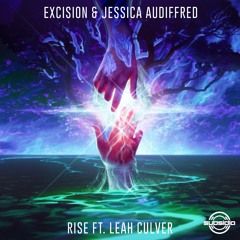 Excision & Jessica Audiffred - Rise ft. Leah Culver