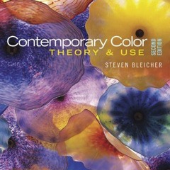 [READ] [EBOOK EPUB KINDLE PDF] Contemporary Color: Theory and Use by  Steven Bleicher 📜