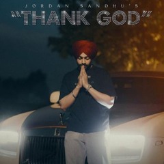 Thank God | Jordan Sandhu