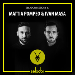 Selador Sessions 87 | Mattia Pompeo & Ivan Masa