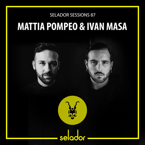 Selador Sessions 87 | Mattia Pompeo & Ivan Masa