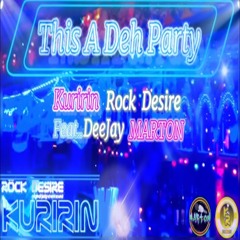 Kuririn Rock Desire feat.Marton - This A Deh Party -🇯🇵
