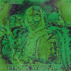 PHONK WARFARE by MC AMNESIA (exclusive on otp)
