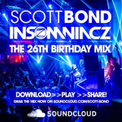 SCOTT BOND - INSOMNIACZ 26TH BIRTHDAY - EMPORIUM COALVILLE - 1 NOV 2025 [DOWNLOAD > PLAY > SHARE!!!]