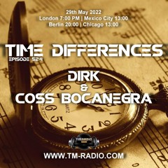 Dirk - Host Mix II - Time Differences 524 (29th May 2022) on TM-Radio