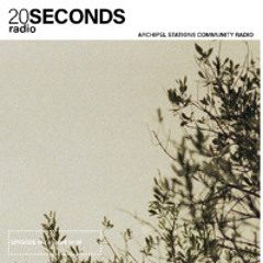 20 Seconds Radio - Episode 14 (1/4/25) on Archipel Stations