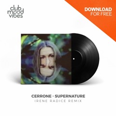 FREE DOWNLOAD: Cerrone - Supernature (Irene Radice Remix) [CMVF071]