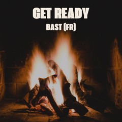 BAST (FR) - GET READY