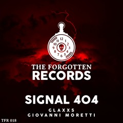 Glaxxs, Giovanni Moretti - Signal 404 [TFR018]