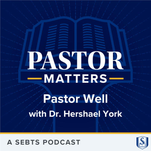 Stream Pastor Well with Dr. Hershael York by Pastor Matters Listen