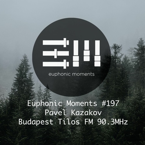 Euphonic Moments #197 Pavel Kazakov
