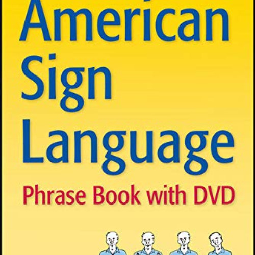 [Download] KINDLE 📝 The American Sign Language Phrase Book [With DVD] by  Barbara Be